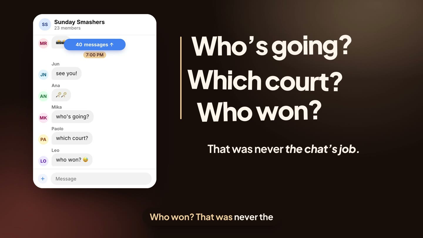 A busy group chat next to three questions: Who's going? Which court? Who won? That was never the chat's job.